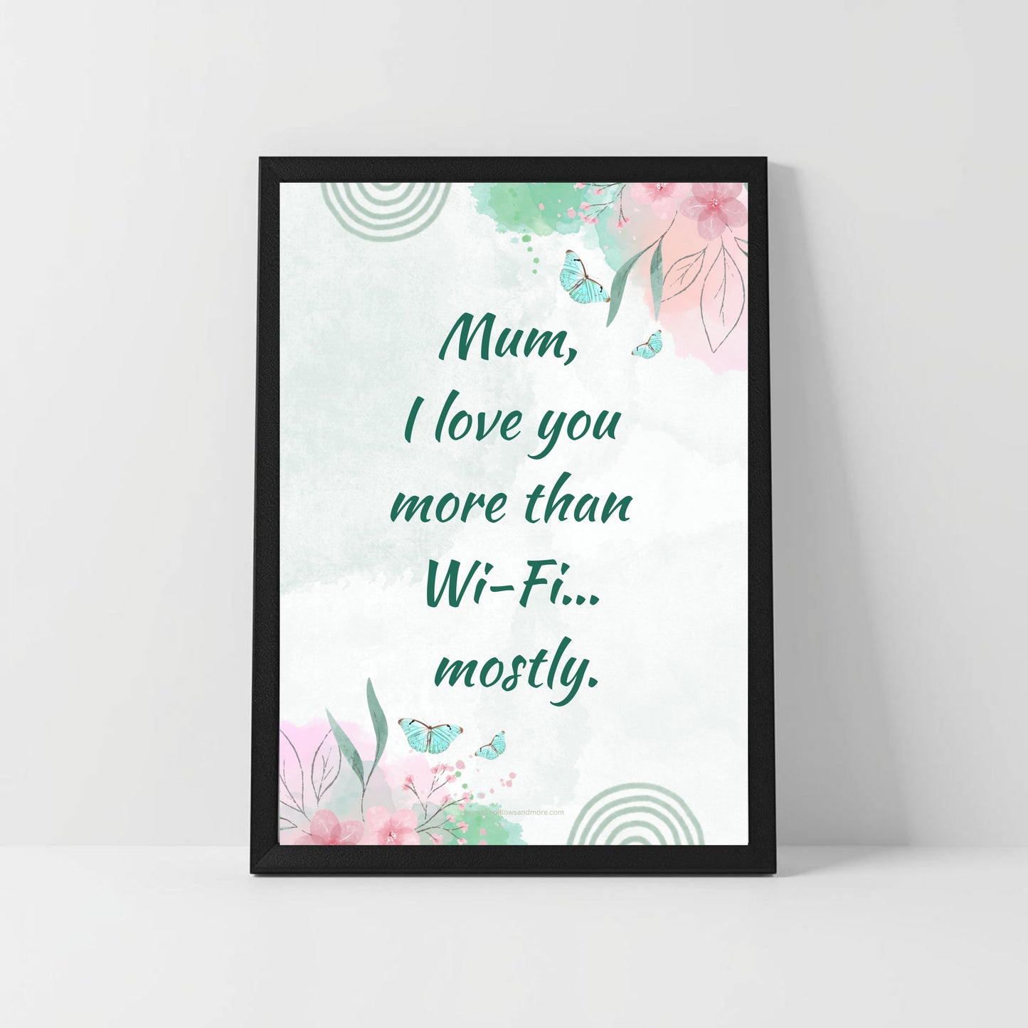 Cute Funny Mum Quote – “I Love You More Than Wi-Fi” – Printable