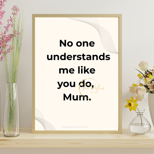 Mum Understands Me Quote Printable | Minimalist Wall Art