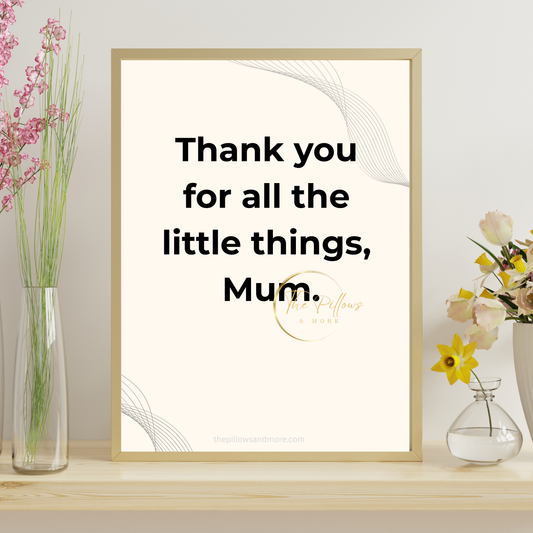 Thank You Mum Little Things Quote Printable | Minimalist Art