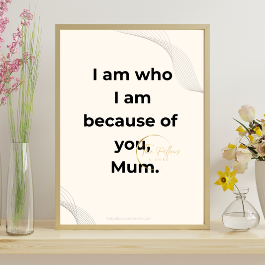 Because of You Mum Quote Printable | Minimalist Wall Art Download