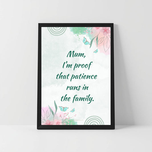 Family Humor Printable – “Patience Runs in the Family” – Funny Mum Quote Wall Art
