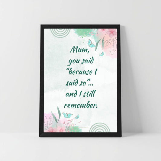 Classic Mum Quote Printable – “Because I Said So” – Funny Nostalgic Wall Art