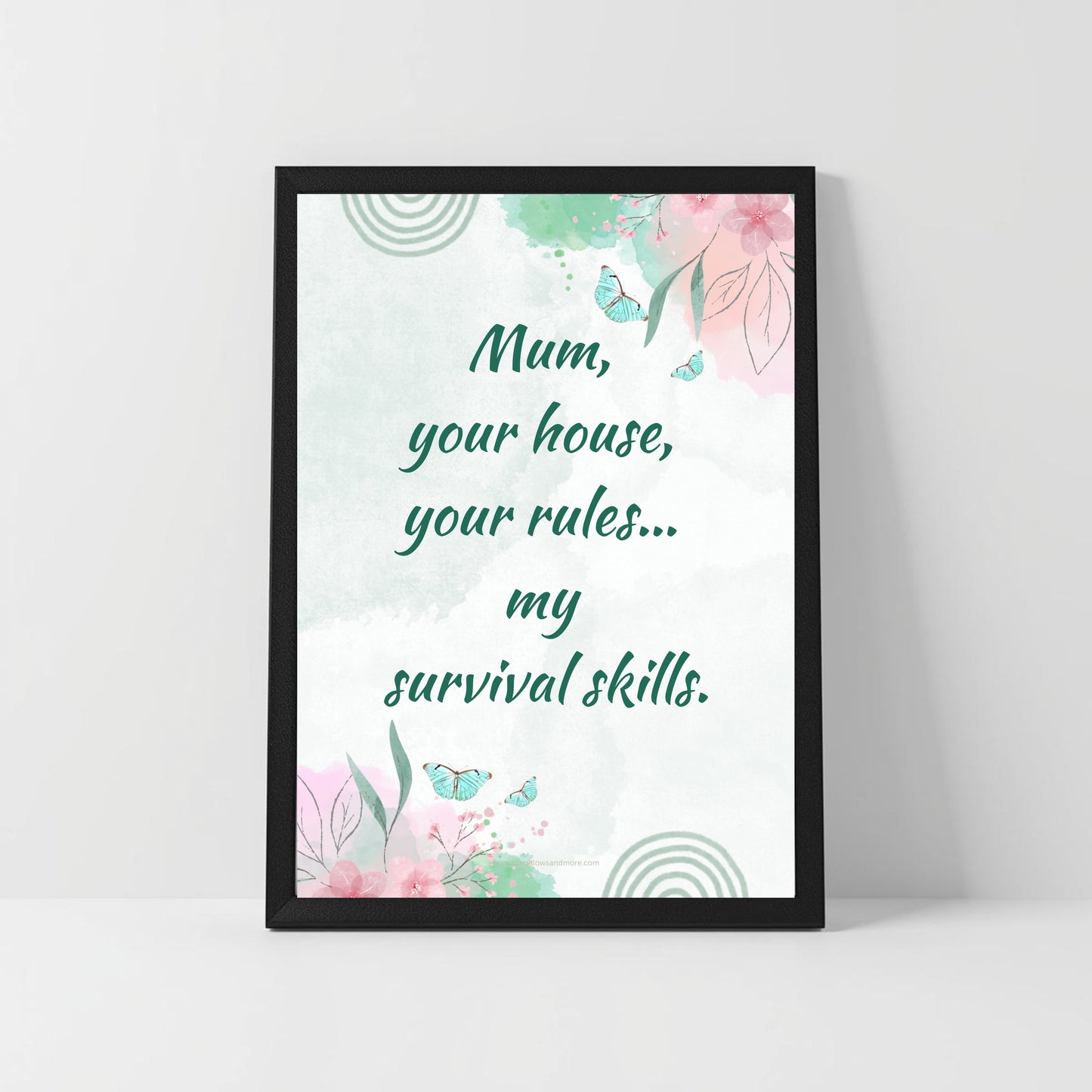 Funny Survival Mum Quote – “Your House, Your Rules” – Printable Wall Art