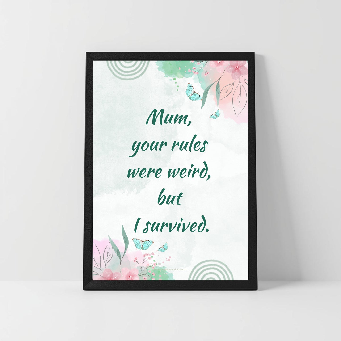 Funny Mum Rules Quote – “Your Rules Were Weird” – Printable Gift for Mother