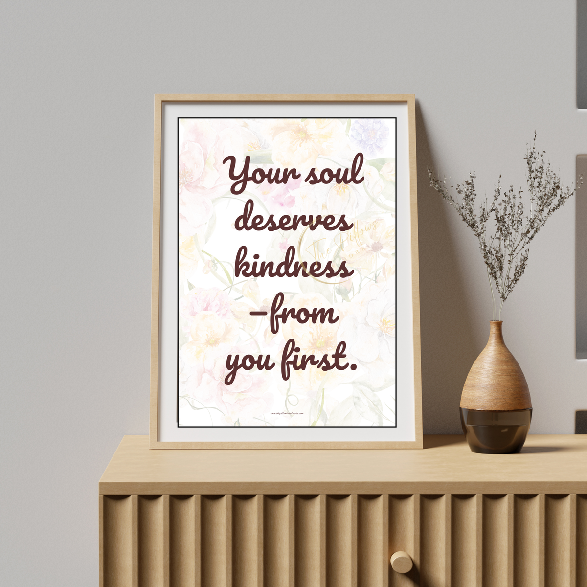 Your Soul Deserves Kindness – From You First – Spiritual Floral Wall Art Print