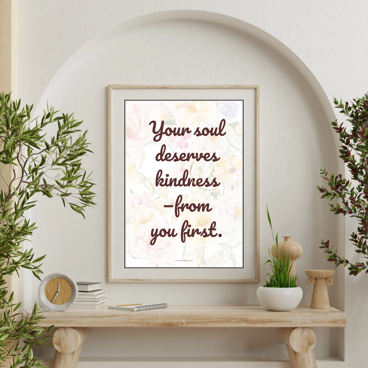 Your Soul Deserves Kindness – From You First – Spiritual Floral Wall Art Print